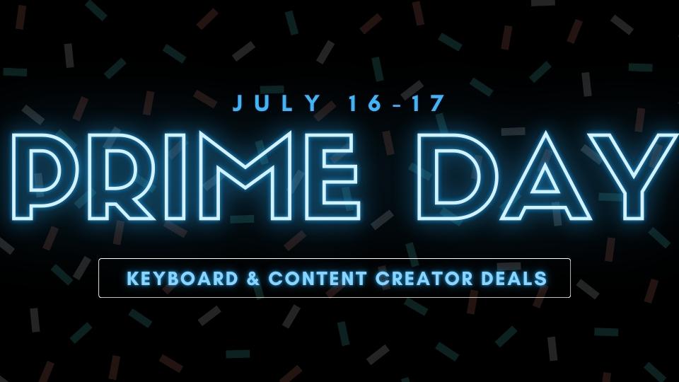 Prime Day 2024 Keyboard & Content Creator Deals